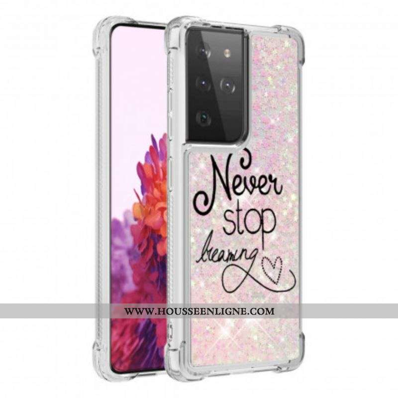 Coque Samsung Galaxy S21 Ultra 5G Never Stop Dreaming Paillettes