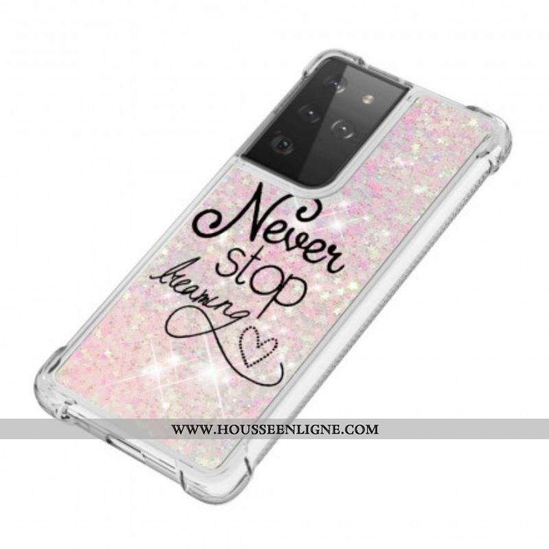 Coque Samsung Galaxy S21 Ultra 5G Never Stop Dreaming Paillettes