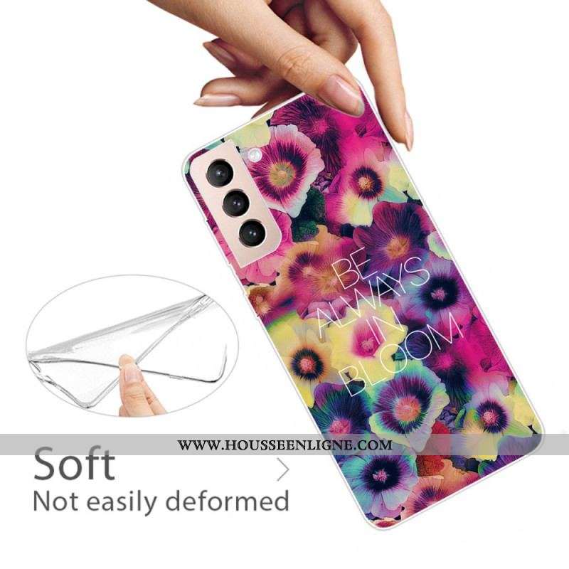 Coque Samsung Galaxy S22 5G Be Always in Bloom