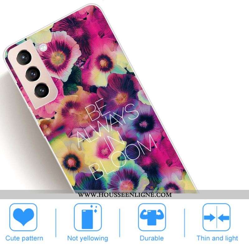 Coque Samsung Galaxy S22 5G Be Always in Bloom