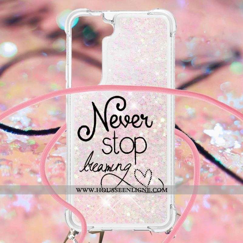 Coque Samsung Galaxy S22 5G à Cordon Paillettes Never Stop