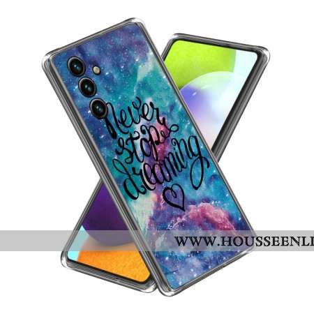 Coque Samsung Galaxy A15 Never Stop Dreaming