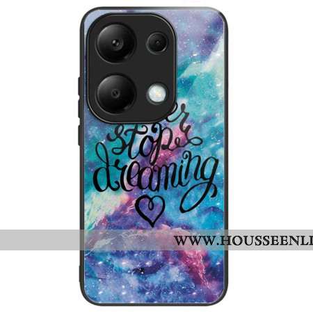 Coque Xiaomi Redmi Note 13 Pro 4G / Poco M6 Pro 4G Verre Trempé Never Stop Dreaming